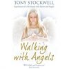 Walking with angels by Tony Stockwell