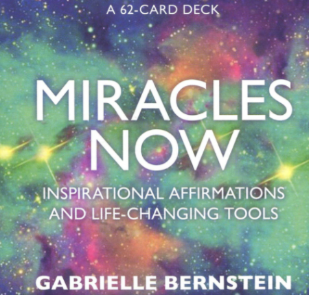 Miracles Now Card Deck by Gabrielle Bernstein